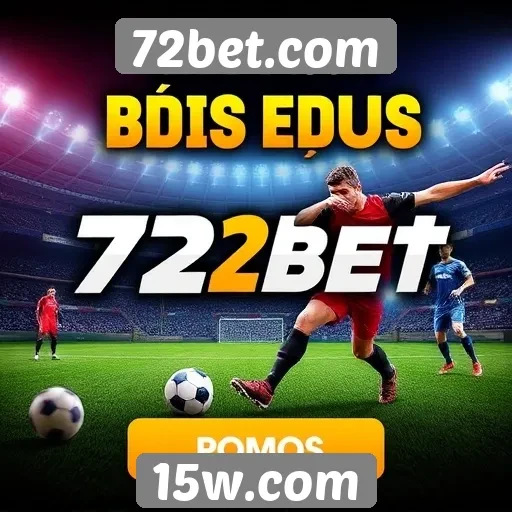 Promoções e bônus oferecidos pela 72bet.com